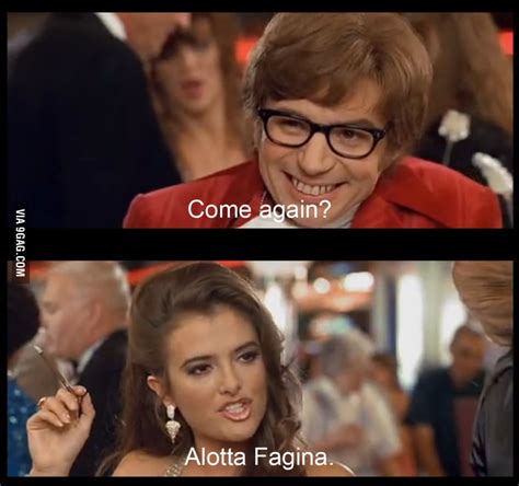 alotta fagina meme|Austin Powers .